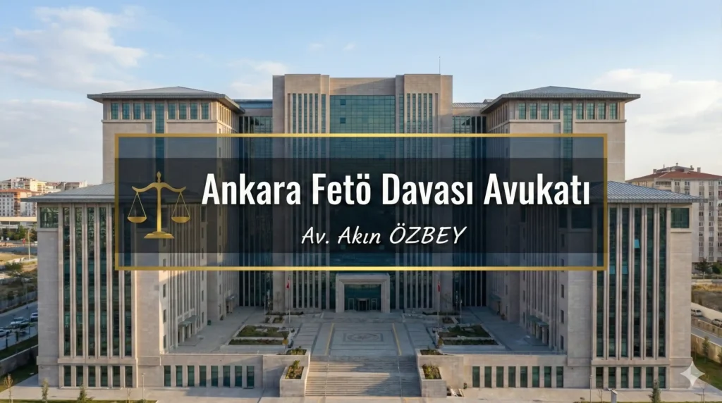 Ankara Fetö Davası Avukatı