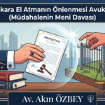 ankara-el-atmanin-onlenmesi-avukati Ankara El Atmanın Önlenmesi Avukatı