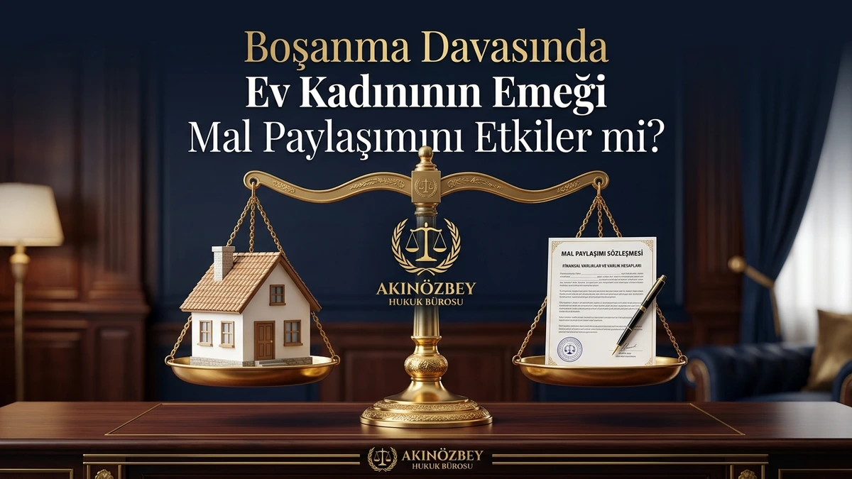 Boşanma Davasında Ev Kadınının Emeği Mal Paylaşımını Etkiler mi?