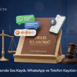 Boşanma Davasında Ses Kaydı, WhatsApp ve Telefon Kayıtları Delil Sayılır mı? Boşanma Davasında Ses Kaydı, WhatsApp ve Telefon Kayıtları Delil Sayılır mı?