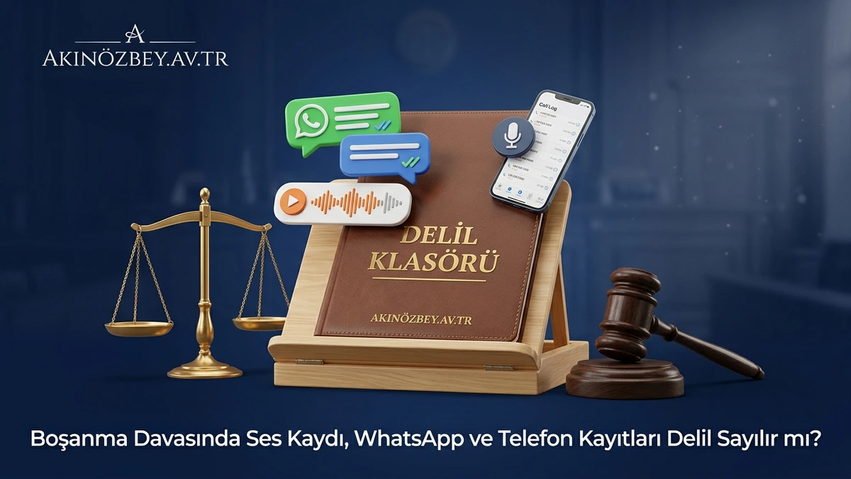 Boşanma Davasında Ses Kaydı, WhatsApp ve Telefon Kayıtları Delil Sayılır mı?