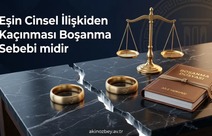 Eşin Cinsel İlişkiden Kaçınması Boşanma Sebebi midir? Eşin Cinsel İlişkiden Kaçınması Boşanma Sebebi midir?