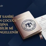 Velayet Sahibi Ebeveyn Çocuğu Yurt Dışına Çıkarabilir mi? Nasıl Engellenir? Velayet Sahibi Ebeveyn Çocuğu Yurt Dışına Çıkarabilir mi? Nasıl Engellenir?