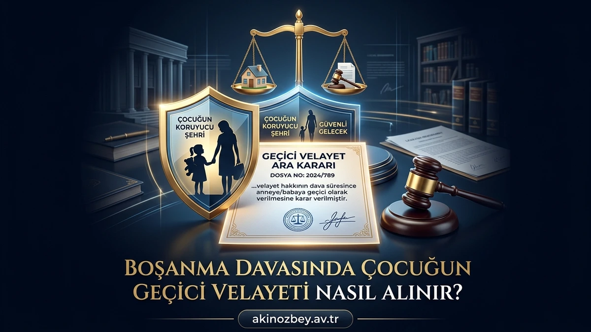 Boşanma Davasında Çocuğun Geçici Velayeti Nasıl Alınır?
