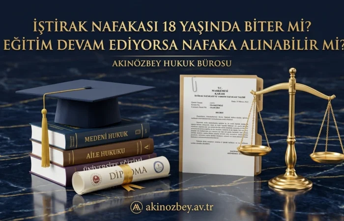 İştirak Nafakası 18 Yaşında Biter mi? Eğitim Devam Ediyorsa Nafaka Alınabilir mi? İştirak Nafakası 18 Yaşında Biter mi? Eğitim Devam Ediyorsa Nafaka Alınabilir mi?