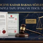 Ölünceye Kadar Bakma Sözleşmesi Nedeniyle Tapu İptali ve Tescil Davası Ölünceye Kadar Bakma Sözleşmesi Nedeniyle Tapu İptali ve Tescil Davası